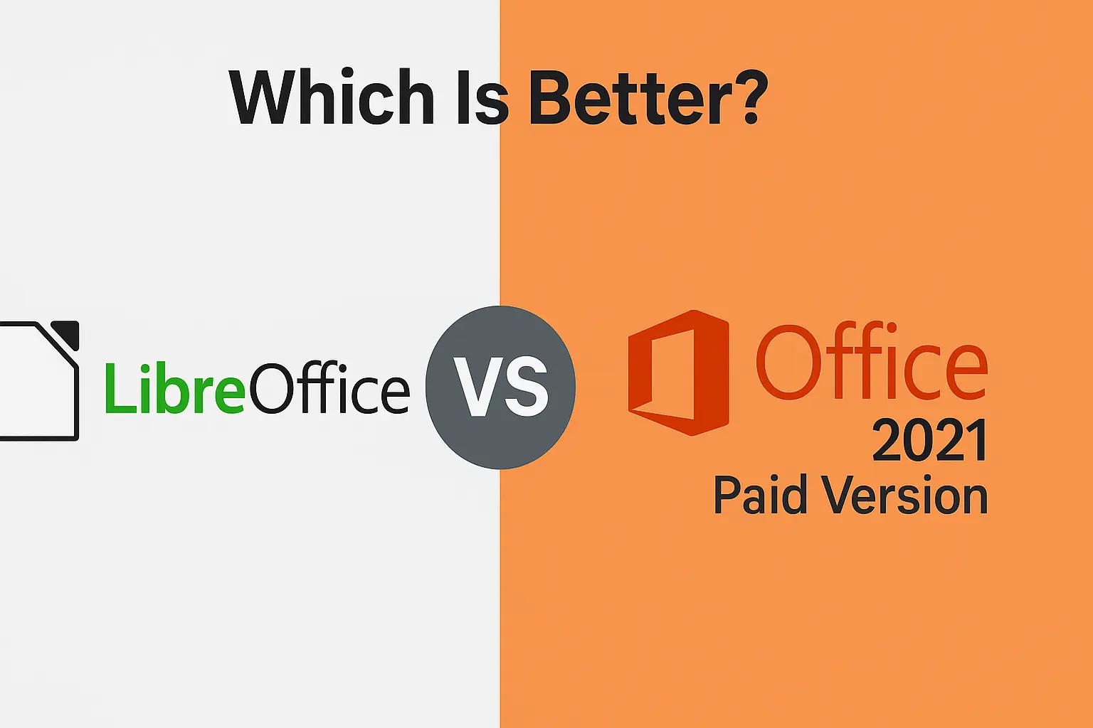 Which Is Better? Libre Office Vs Microsoft Office 2021 Paid Version